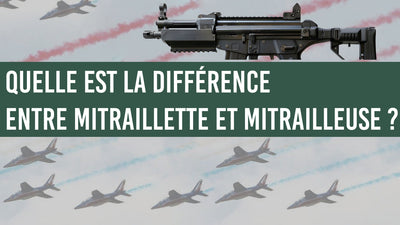 Quelle est la différence entre mitraillette et mitrailleuse ?